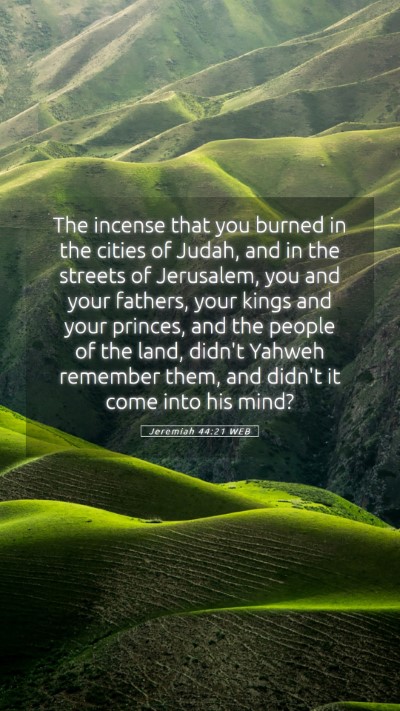 Picture 05 - Jeremiah 44:21 WEB Mobile Phone Wallpaper - The incense that you burned in the cities of - Mobile Bible Verse Wallpaper