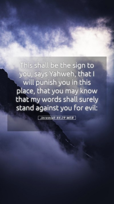 Picture 05 - Jeremiah 44:29 WEB Mobile Phone Wallpaper - This shall be the sign to you, says Yahweh, that - Mobile Bible Verse Wallpaper