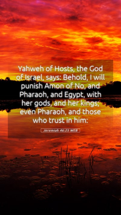 Picture 05 - Jeremiah 46:25 WEB Mobile Phone Wallpaper - Yahweh of Hosts, the God of Israel, says: Behold, - Mobile Bible Verse Wallpaper
