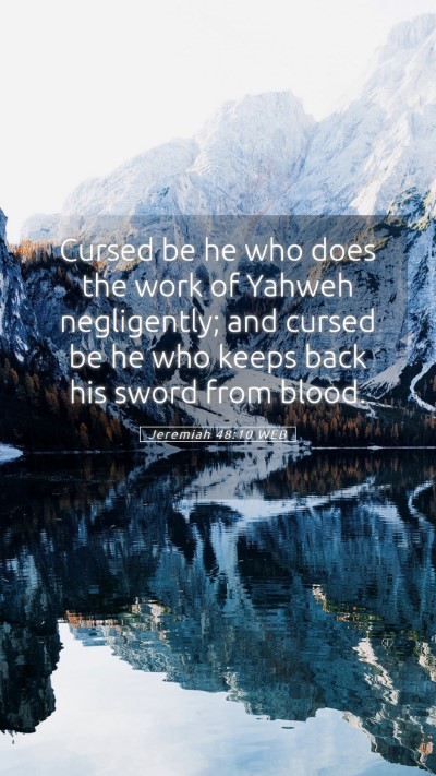 Picture 05 - Jeremiah 48:10 WEB Mobile Phone Wallpaper - Cursed be he who does the work of Yahweh - Mobile Bible Verse Wallpaper