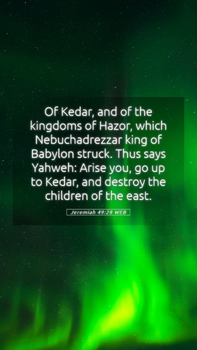 Picture 05 - Jeremiah 49:28 WEB Mobile Phone Wallpaper - Of Kedar, and of the kingdoms of Hazor, which - Mobile Bible Verse Wallpaper