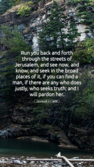 Picture 05 - Jeremiah 5:1 WEB Mobile Phone Wallpaper - Run you back and forth through the streets of - Mobile Bible Verse Wallpaper