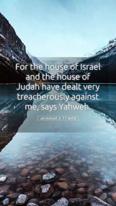 Picture 05 - Jeremiah 5:11 WEB Mobile Phone Wallpaper - For the house of Israel and the house of Judah - Mobile Bible Verse Wallpaper