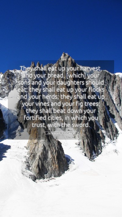Picture 05 - Jeremiah 5:17 WEB Mobile Phone Wallpaper - They shall eat up your harvest, and your bread, - Mobile Bible Verse Wallpaper