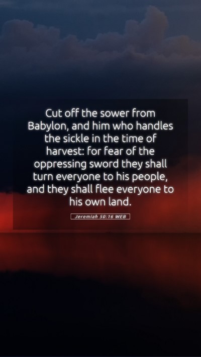 Picture 05 - Jeremiah 50:16 WEB Mobile Phone Wallpaper - Cut off the sower from Babylon, and him who - Mobile Bible Verse Wallpaper