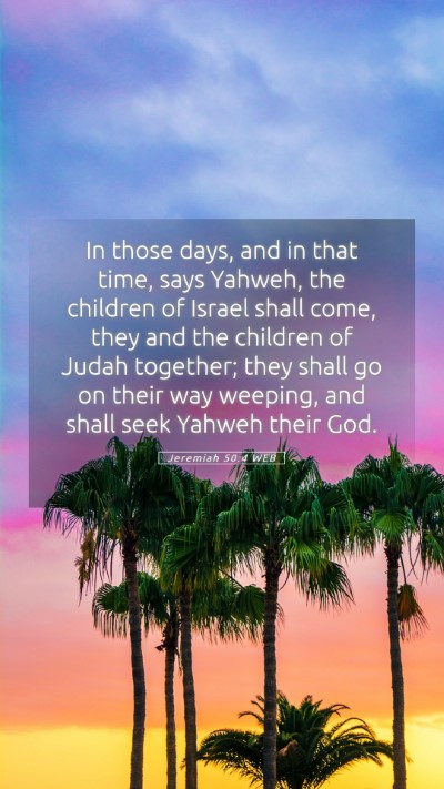 Picture 05 - Jeremiah 50:4 WEB Mobile Phone Wallpaper - In those days, and in that time, says Yahweh, the - Mobile Bible Verse Wallpaper