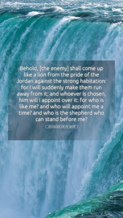 Picture 05 - Jeremiah 50:44 WEB Mobile Phone Wallpaper - Behold, [the enemy] shall come up like a lion - Mobile Bible Verse Wallpaper