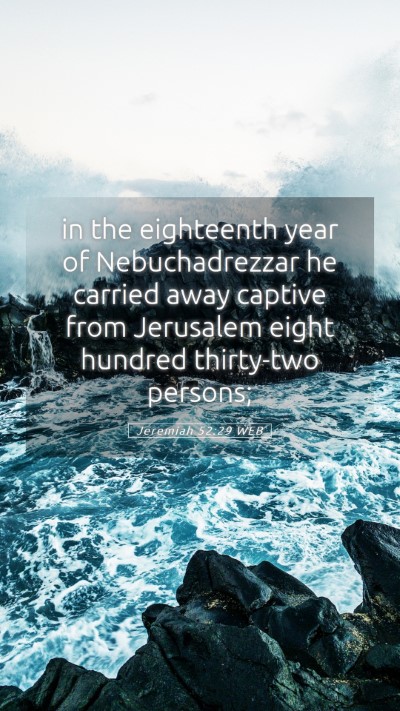 Picture 05 - Jeremiah 52:29 WEB Mobile Phone Wallpaper - in the eighteenth year of Nebuchadrezzar he - Mobile Bible Verse Wallpaper
