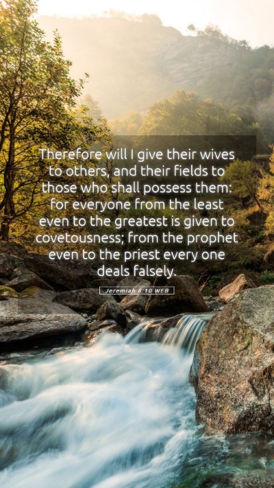 Picture 05 - Jeremiah 8:10 WEB Mobile Phone Wallpaper - Therefore will I give their wives to others, and - Mobile Bible Verse Wallpaper
