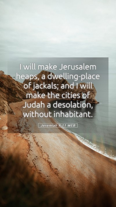 Picture 05 - Jeremiah 9:11 WEB Mobile Phone Wallpaper - I will make Jerusalem heaps, a dwelling-place of - Mobile Bible Verse Wallpaper