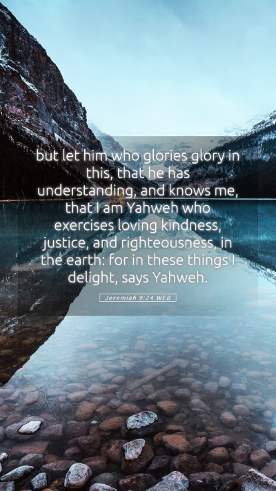 Picture 05 - Jeremiah 9:24 WEB Mobile Phone Wallpaper - but let him who glories glory in this, that he - Mobile Bible Verse Wallpaper