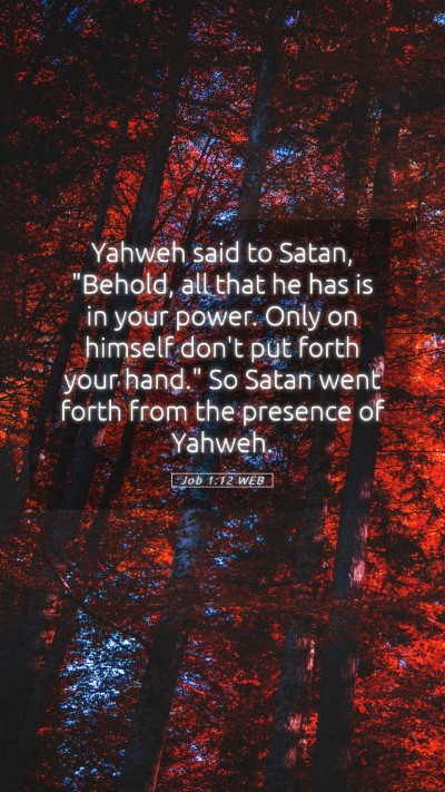 Picture 05 - Job 1:12 WEB Mobile Phone Wallpaper - Yahweh said to Satan, 