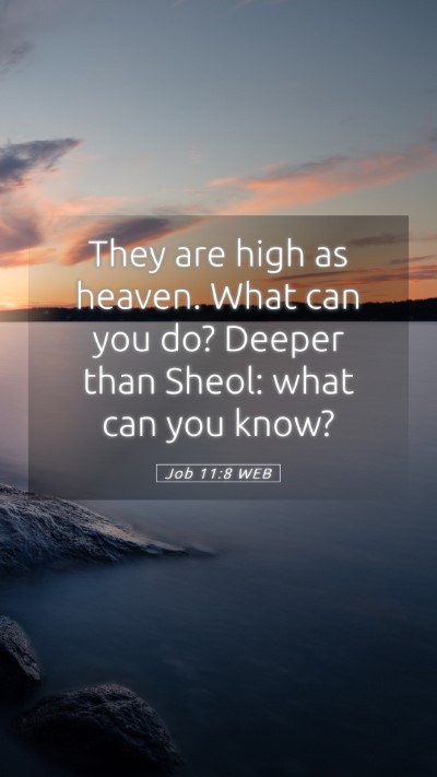 Picture 05 - Job 11:8 WEB Mobile Phone Wallpaper - They are high as heaven. What can you do? Deeper - Mobile Bible Verse Wallpaper