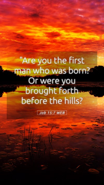 Picture 05 - Job 15:7 WEB Mobile Phone Wallpaper - 
