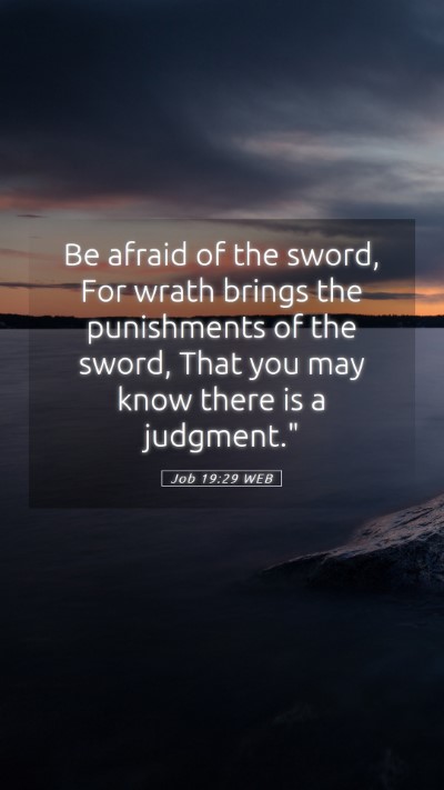 Picture 05 - Job 19:29 WEB Mobile Phone Wallpaper - Be afraid of the sword, For wrath brings the - Mobile Bible Verse Wallpaper