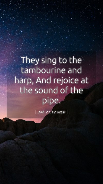 Picture 05 - Job 21:12 WEB Mobile Phone Wallpaper - They sing to the tambourine and harp, And rejoice - Mobile Bible Verse Wallpaper