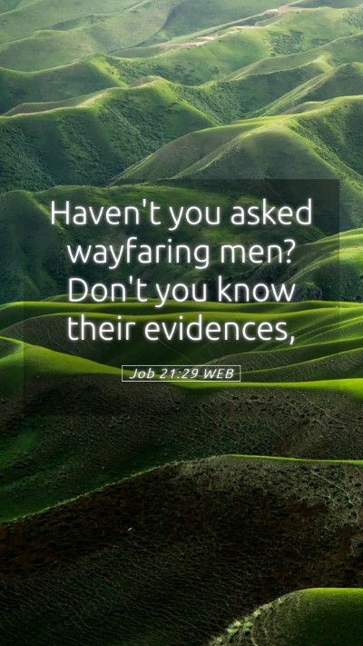 Picture 05 - Job 21:29 WEB Mobile Phone Wallpaper - Haven't you asked wayfaring men? Don't you know - Mobile Bible Verse Wallpaper