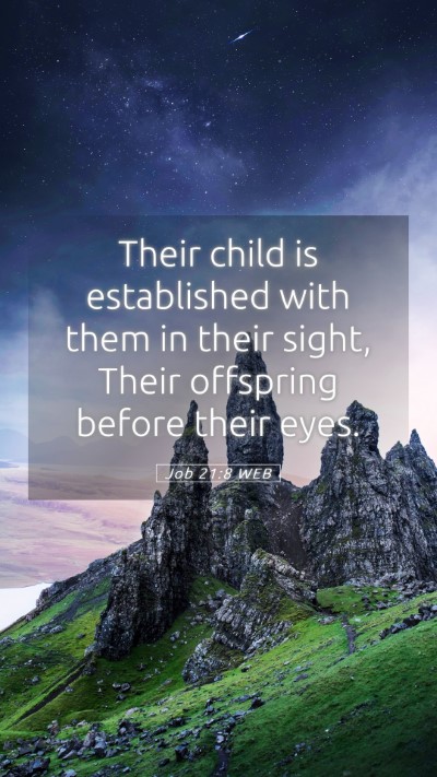 Picture 05 - Job 21:8 WEB Mobile Phone Wallpaper - Their child is established with them in their - Mobile Bible Verse Wallpaper