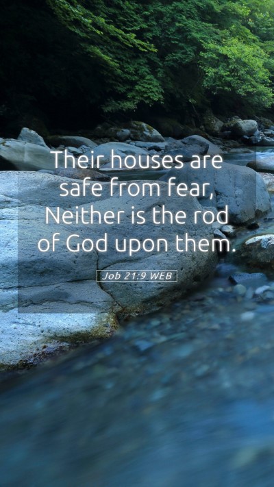 Picture 05 - Job 21:9 WEB Mobile Phone Wallpaper - Their houses are safe from fear, Neither is the - Mobile Bible Verse Wallpaper