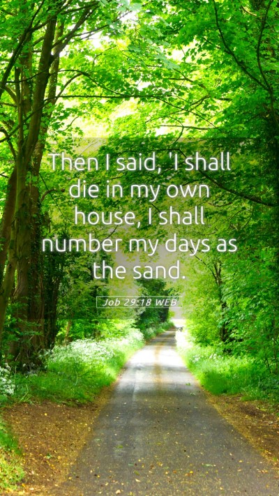 Picture 05 - Job 29:18 WEB Mobile Phone Wallpaper - Then I said, 'I shall die in my own house, I - Mobile Bible Verse Wallpaper
