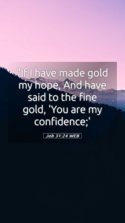 Picture 05 - Job 31:24 WEB Mobile Phone Wallpaper - 