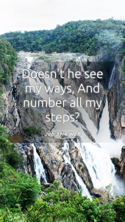 Picture 05 - Job 31:4 WEB Mobile Phone Wallpaper - Doesn't he see my ways, And number all my - Mobile Bible Verse Wallpaper