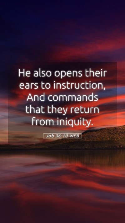 Picture 05 - Job 36:10 WEB Mobile Phone Wallpaper - He also opens their ears to instruction, And - Mobile Bible Verse Wallpaper