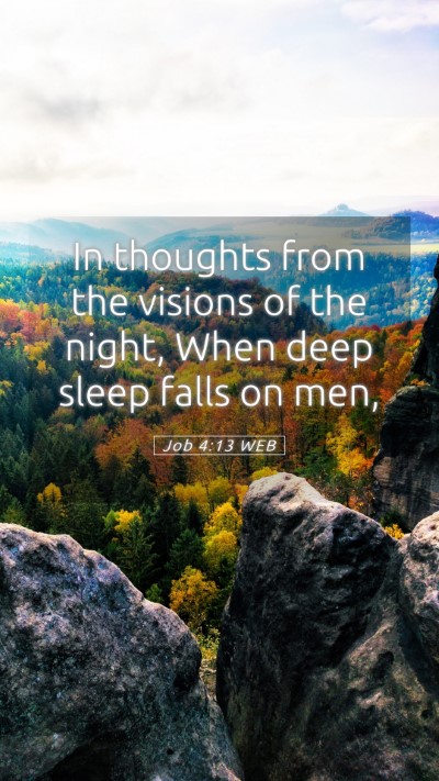 Picture 05 - Job 4:13 WEB Mobile Phone Wallpaper - In thoughts from the visions of the night, When - Mobile Bible Verse Wallpaper