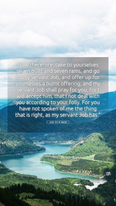 Picture 05 - Job 42:8 WEB Mobile Phone Wallpaper - Now therefore, take to yourselves seven bulls and - Mobile Bible Verse Wallpaper