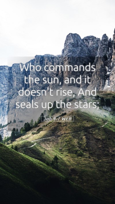 Picture 05 - Job 9:7 WEB Mobile Phone Wallpaper - Who commands the sun, and it doesn't rise, And - Mobile Bible Verse Wallpaper