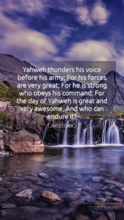 Picture 05 - Joel 2:11 WEB Mobile Phone Wallpaper - Yahweh thunders his voice before his army; For - Mobile Bible Verse Wallpaper