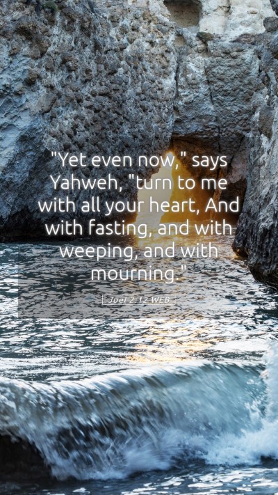 Picture 05 - Joel 2:12 WEB Mobile Phone Wallpaper - 