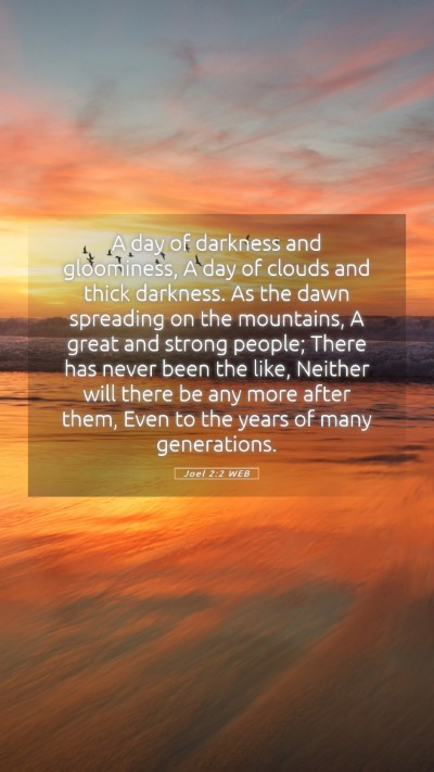 Picture 05 - Joel 2:2 WEB Mobile Phone Wallpaper - A day of darkness and gloominess, A day of clouds - Mobile Bible Verse Wallpaper