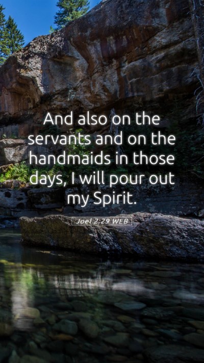 Picture 05 - Joel 2:29 WEB Mobile Phone Wallpaper - And also on the servants and on the handmaids in - Mobile Bible Verse Wallpaper