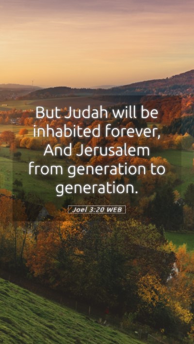 Picture 05 - Joel 3:20 WEB Mobile Phone Wallpaper - But Judah will be inhabited forever, And - Mobile Bible Verse Wallpaper