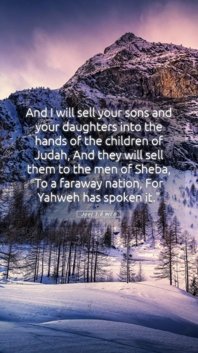 Picture 05 - Joel 3:8 WEB Mobile Phone Wallpaper - And I will sell your sons and your daughters into - Mobile Bible Verse Wallpaper