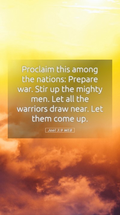 Picture 05 - Joel 3:9 WEB Mobile Phone Wallpaper - Proclaim this among the nations: Prepare war. - Mobile Bible Verse Wallpaper