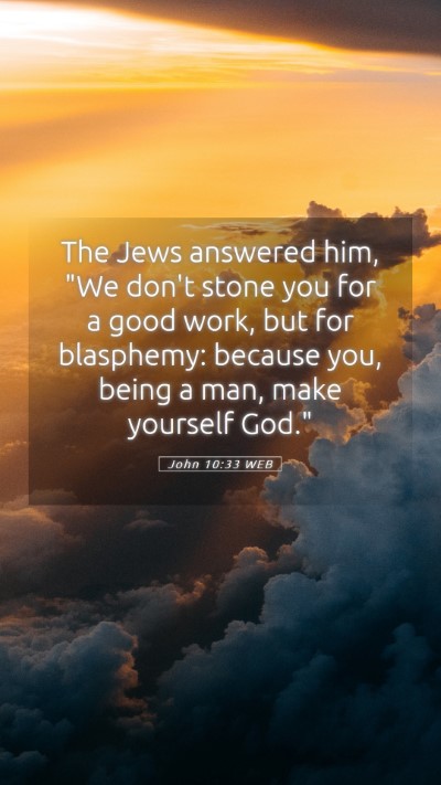 Picture 05 - John 10:33 WEB Mobile Phone Wallpaper - The Jews answered him, 