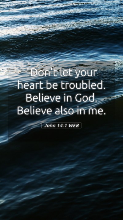Picture 05 - John 14:1 WEB Mobile Phone Wallpaper - 