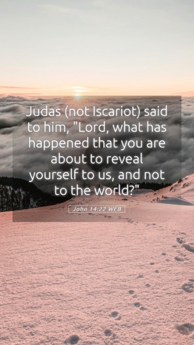 Picture 05 - John 14:22 WEB Mobile Phone Wallpaper - Judas (not Iscariot) said to him, 