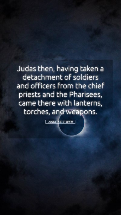 Picture 05 - John 18:3 WEB Mobile Phone Wallpaper - Judas then, having taken a detachment of soldiers - Mobile Bible Verse Wallpaper