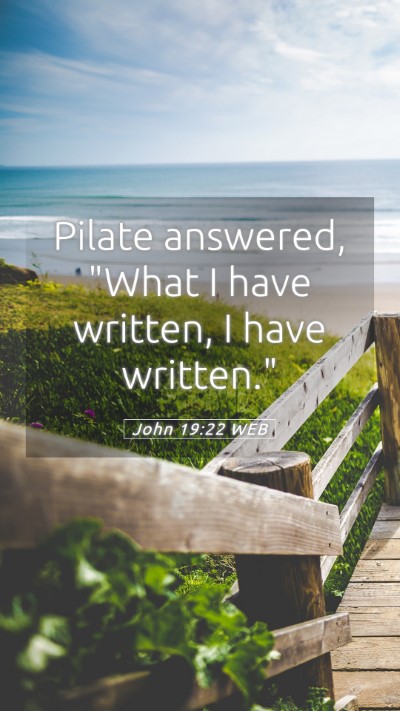 Picture 05 - John 19:22 WEB Mobile Phone Wallpaper - Pilate answered, 