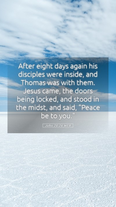 Picture 05 - John 20:26 WEB Mobile Phone Wallpaper - After eight days again his disciples were inside, - Mobile Bible Verse Wallpaper