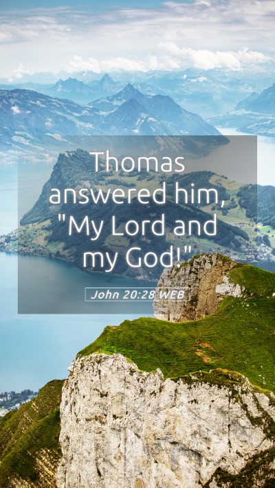 Picture 05 - John 20:28 WEB Mobile Phone Wallpaper - Thomas answered him, 