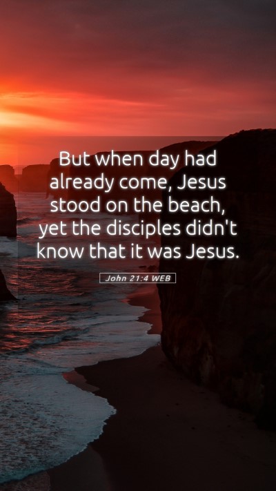 Picture 05 - John 21:4 WEB Mobile Phone Wallpaper - But when day had already come, Jesus stood on the - Mobile Bible Verse Wallpaper