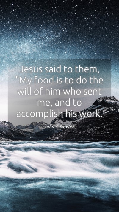 Picture 05 - John 4:34 WEB Mobile Phone Wallpaper - Jesus said to them, 