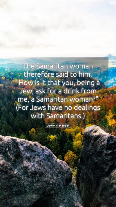 Picture 05 - John 4:9 WEB Mobile Phone Wallpaper - The Samaritan woman therefore said to him, 