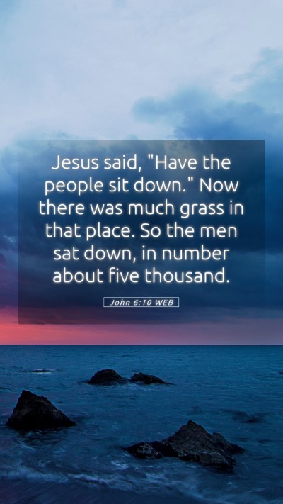 Picture 05 - John 6:10 WEB Mobile Phone Wallpaper - Jesus said, 