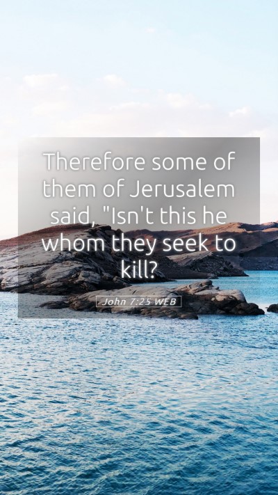 Picture 05 - John 7:25 WEB Mobile Phone Wallpaper - Therefore some of them of Jerusalem said, 