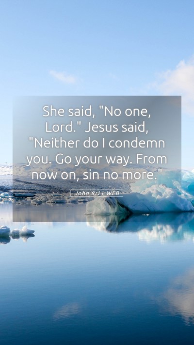 Picture 05 - John 8:11 WEB Mobile Phone Wallpaper - She said, 